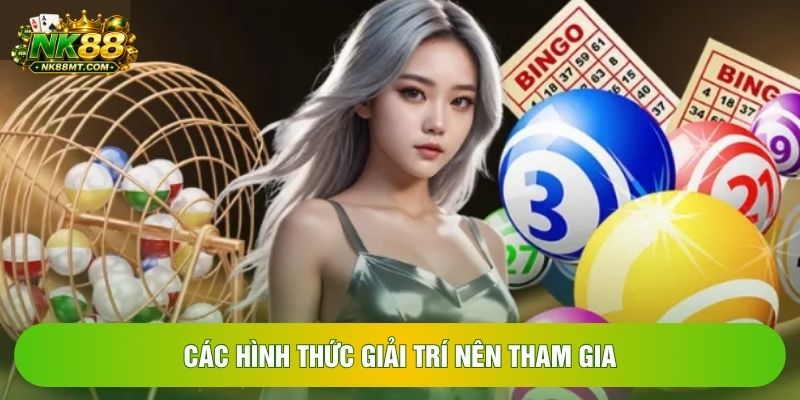Các hình thức giải trí nên tham gia