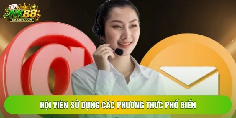 Hội viên sử dụng các phương thức phổ biến Hội viên sử dụng các phương thức phổ biến