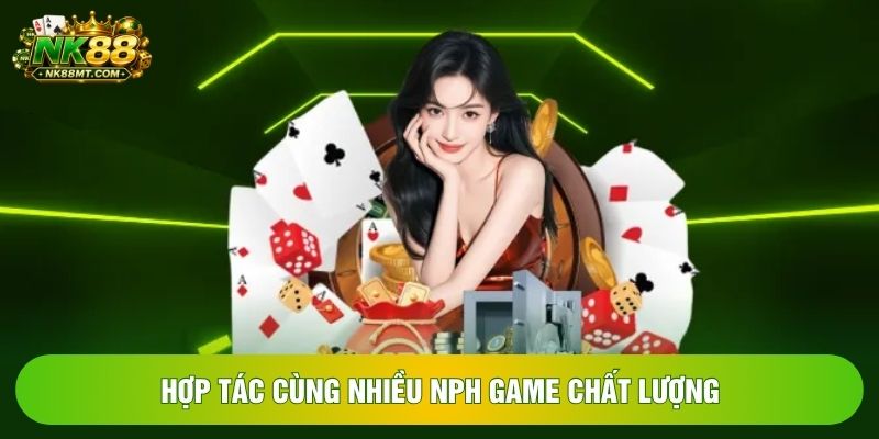 Hợp tác cùng nhiều NPH game chất lượng