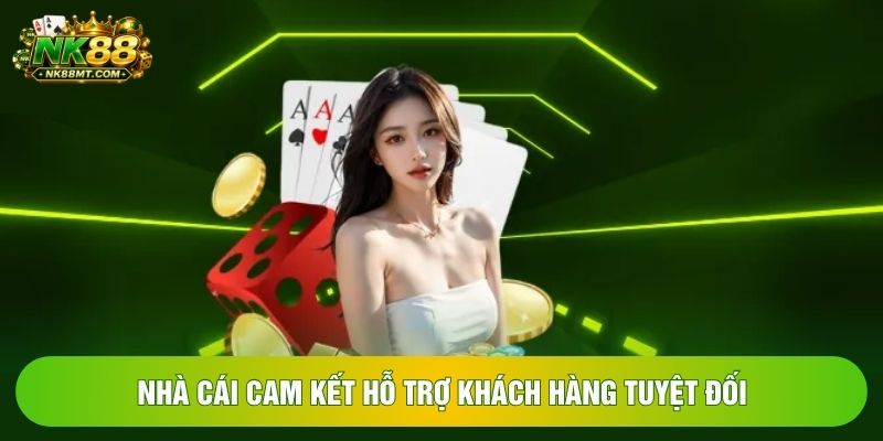 Nhà cái cam kết hỗ trợ khách hàng tuyệt đối Nhà cái cam kết hỗ trợ khách hàng tuyệt đối