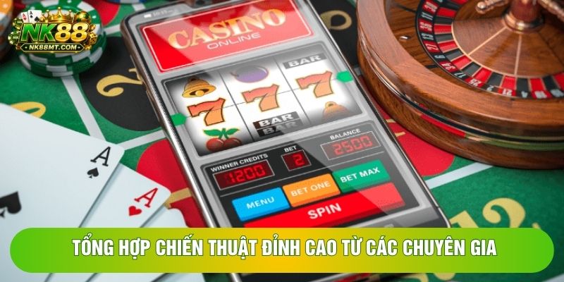 Tổng hợp chiến thuật đỉnh cao từ các chuyên gia