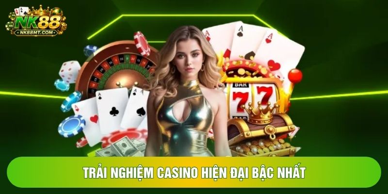 Trải nghiệm casino hiện đại bậc nhất Trải nghiệm casino hiện đại bậc nhất